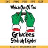 Which One of You Grinches Stole my Lighter SVG, Grinch Smoking Blunt SVG, Grinch Hand SVG  