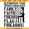 5 Things You Don't Mess SVG, US Flag SVG, Firearms Svg, Second Amendment T Shirt SVG
