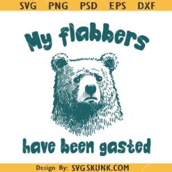 All of My Flabbers Are Gasted SVG, Retro Bear Quote SVG, Funny Bear SVG