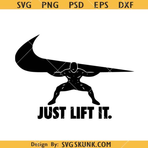 Just lift it Nike SVG, Nike Workout Shirt Svg, Gym Quotes svg     