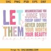 Let them keep shining SVG, Motivational svg, Self worth SVG
