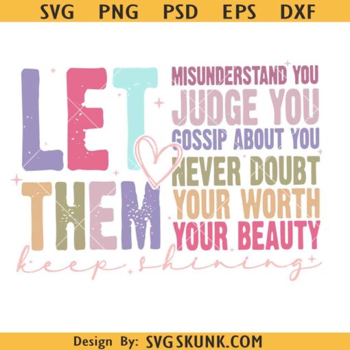 Let them keep shining SVG, Motivational svg, Self worth SVG