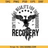 Recovery is not for the weak SVG, Addiction SVG, Inspirational SVG     