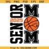 Senior Basketball Mom 2025 svg, Basketball Senior Mom SVG, Senior Mom 2025 SVG, Basketball Mom SVG
