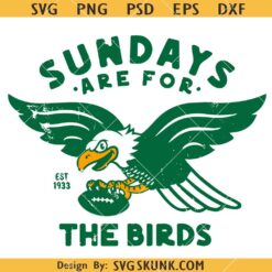 Sundays are for the birds SVG, Philly SVG, Philadelphia SVG, Sunday Fun SVG, Eagles SVG