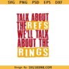 Talk about the Refs we'll talk about the rings SVG, KC Chiefs talk about the Refs svg