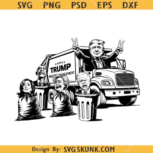 Trump garbage Truck SVG, Garbage For Trump SVG, Donald Trump Garbage Truck SVG