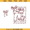 You Are So Loved Coquette Bow SVG, Love svg, College Valentines Design SVG     