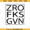 Zro Fks Gvn SVG, Work Hard svg, Sarcastic SVG, Funny svg    