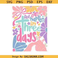 A lot can happen in three days png svg, Easter vibes svg, retro Easter svg, bible verse svg