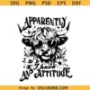 Apparently I Have An Attitude svg
