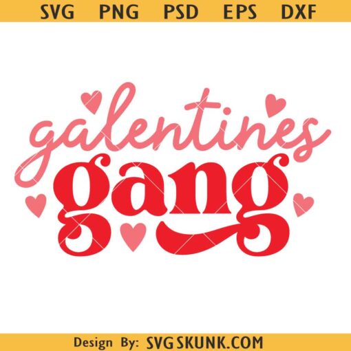 Galentine Gang SVG, Girls Valentine SVG, Valentine’s Day svg, Girl Gang svg