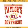 Go Taylor's Boyfriend SVG, Travis and Taylor SVG, KC Chiefs svg