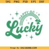 Happy Go Lucky SVG, St. Patrick’s Day svg, lucky rainbow svg, shamrock svg