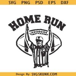 Home run touchdown svg, Funny Football svg, touchdown svg, baseball SVG files for Cricut