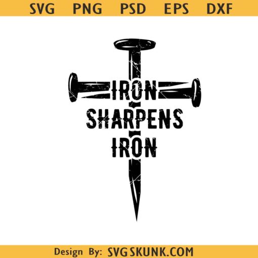 Iron Sharpens Iron SVG, Bible Verse SVG, Christian Svg, Christian Shirt Svg, Men Ministry Svg