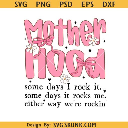 Motherhood Coquette Bow svg, some days I rock svg, motherhood bow svg