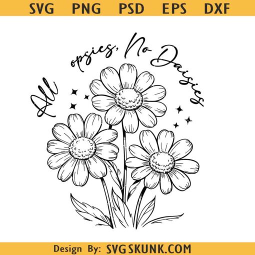 All Oopsies No Daisies svg, Vintage Floral svg png, Wildflower T-Shirt Design, Cute Cottagecore svg