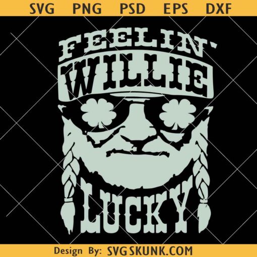 Feelin' Willie Lucky SVG, Willie Nelson svg, St Patrick Willie svg