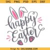 Happy Easter Bunny SVG, bunny ears svg, Bunny feet svg, Easter Bunny clipart PNG