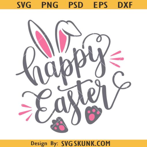 Happy Easter Bunny SVG, bunny ears svg, Bunny feet svg, Easter Bunny clipart PNG