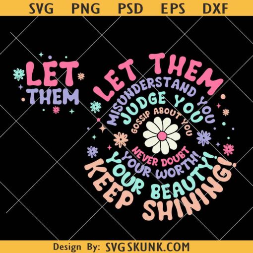Let Them PNG SVG, Keep Shining Png, Inspirational Png, Self Worth Png, Motivational Png svg