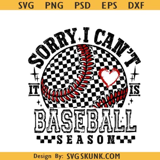 Sorry I Can't It's Baseball Season SVG, game day sirt svg, baseball lover svg
