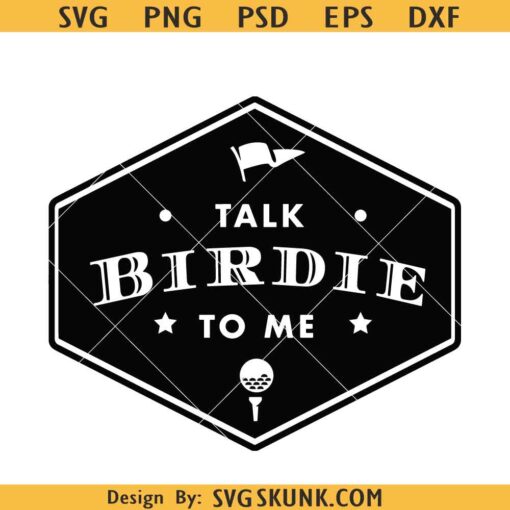 Talk Birdie to me SVG, Golf shirt svg, Golfer SVG golf ball svg, Golf Cricut Svg