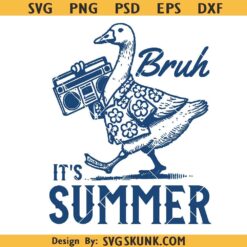 Bruh it is summer SVG PNG, funny goose svg, Bruh it is summer goose png, goose with radio svg png