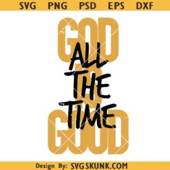 God is good all the time Christian png svg, retro God is good svg, Bible verse svg