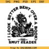 I look Better Bent Over A Book Smut Reader svg, Romance Smut book svgI look Better Bent Over A Book Smut Reader svg, Romance Smut book svg