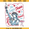 She Loves Jesus and America too Statue of liberty svg, Christian 4th July png svg