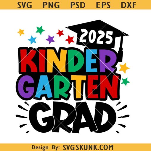 2025 Kindergarten Graduate svg png, Last Day of school SVG, Kinder Graduate 2025 svg png
