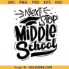 5th Grade graduate SVG, Next stop middle school SVG, Happy Last Day Of School Svg