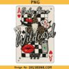 Baby I'm A Wildcard Western Cowgirl PNG, Retro Western Playing Card PNG, Casino Dice Playing cards design