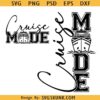 Cruise mode SVG, Cruise mode ON svg, family trip SVG, Cruise ship trip SVG