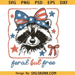 Feral but free raccoon svg, Feral but free png, Stay Trashy America Svg, Raccoon 4th Of July Svg