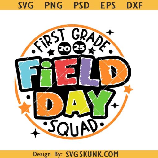 First Grade Field Day Squad Svg, Field Day shirt SVG, First grade field day SVG PNG