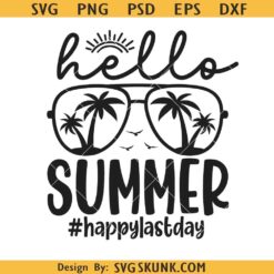 Hello Summer Svg, Happy Last Day Of School Svg, Last Day of School Svg, Teacher Summer Svg