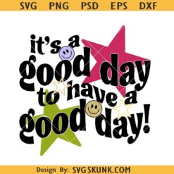 It’s a good day to have a good day PNG, retro vibes design