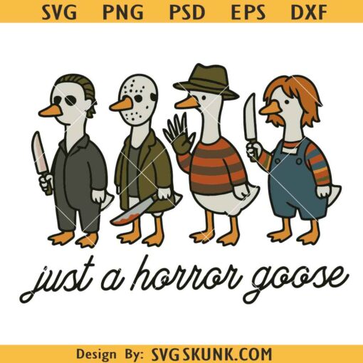 Just a horror goose png svg, Halloween Silly Goose png svg, Halloween Goose png svg