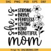 Mother Inspirational Quote SVG, Mother's Day SVG, Gift For Mom svg, she is mom svg