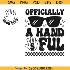 Officially A Handful Svg, 5th Birthday Boy Svg, 5 Years Old Svg, 5th Fifth Birthday Shirt design