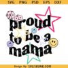 Proud to be a mama PNG SVG, retro proud to be a mom PNG, retro vibes design, cherry design