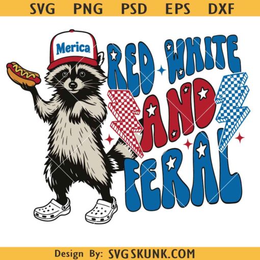 Red White And Feral png, Funny USA Shirt , 4th Of July raccoon png, Hotdog Raccoon png, Merica png