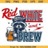 Red White and Brew Raccoon PNG SVG, Red White and Brew PNG, 4th Of July Beer Png, Independence Day Png