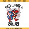 Red white and roar SVG PNG, 4th of July T- Rex Svg, Kids 4th of July svg, independence Day SVG