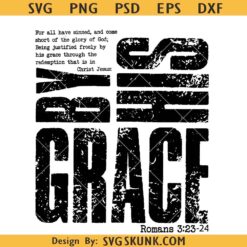 Saved by His Amazing Grace SVG PNG, Saved by His Grace PNG, Religious Png, Christian Png