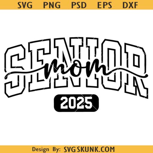 Senior mom 2025 svg, proud senior mom svg, senior mom varsity svg, senior mom shirt design