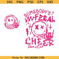 Somebody's Feral Cheerleader PNG SVG, cheerleader skeleton svg, cheerleader shirt PNG